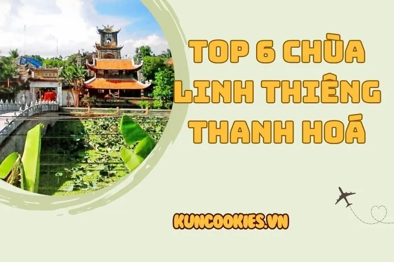 Khám phá top 6 chùa Thanh Hóa đẹp và linh thiêng nhất 2025