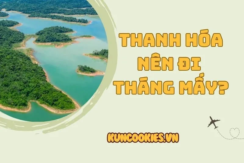 Thanh Hóa nên đi tháng mấy? Gợi ý thời điểm du lịch đẹp nhất
