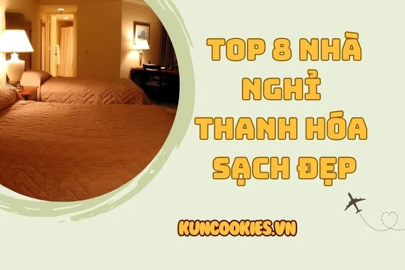 Top 8 Nhà nghỉ Thanh Hóa sạch, giá rẻ 2025: Ngọc Ly, Minh Hằng, Hải Yến