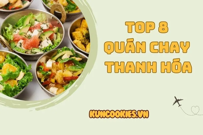 Top 8 quán chay Thanh Hóa ngon và đáng thử nhất năm 2023