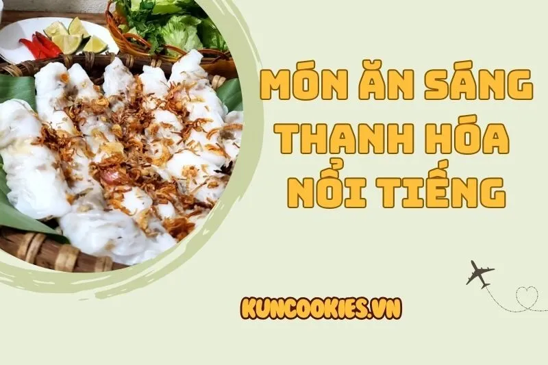 Top các món ăn sáng Thanh Hóa 2025 ngon quên lối về