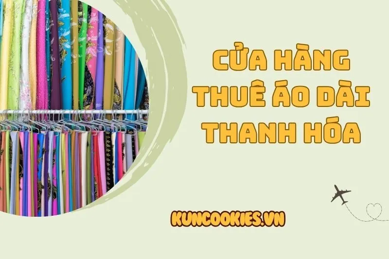 Thuê áo dài Thanh Hóa 2025: Top 9 cửa hàng không thể bỏ qua
